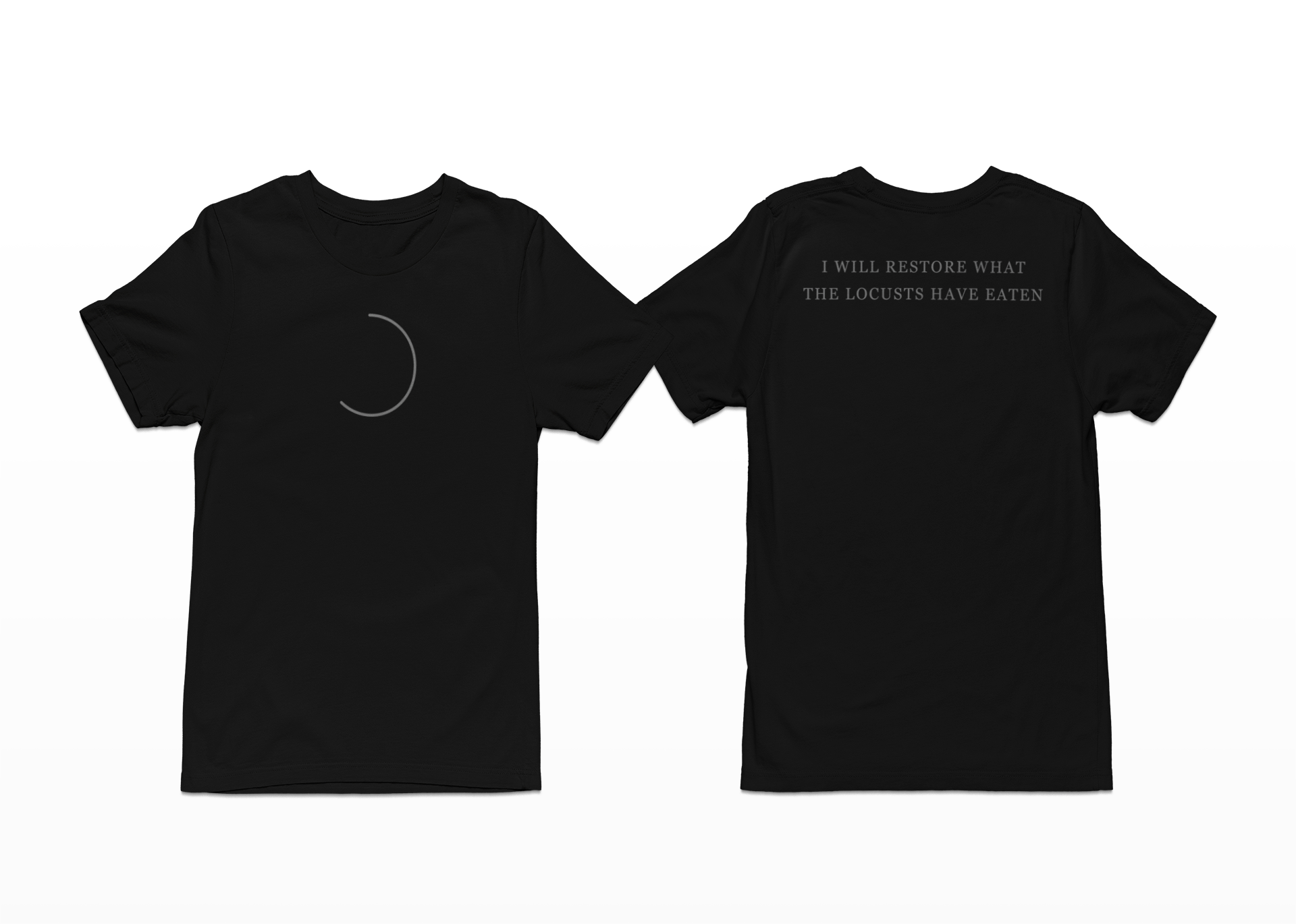 Return tee, front and back, showing the almost-closed circle icon and Joel 2:25 verse